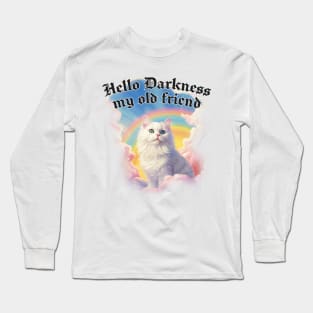 Hello Darkness my old friend -- Cute Nihilism Design Long Sleeve T-Shirt